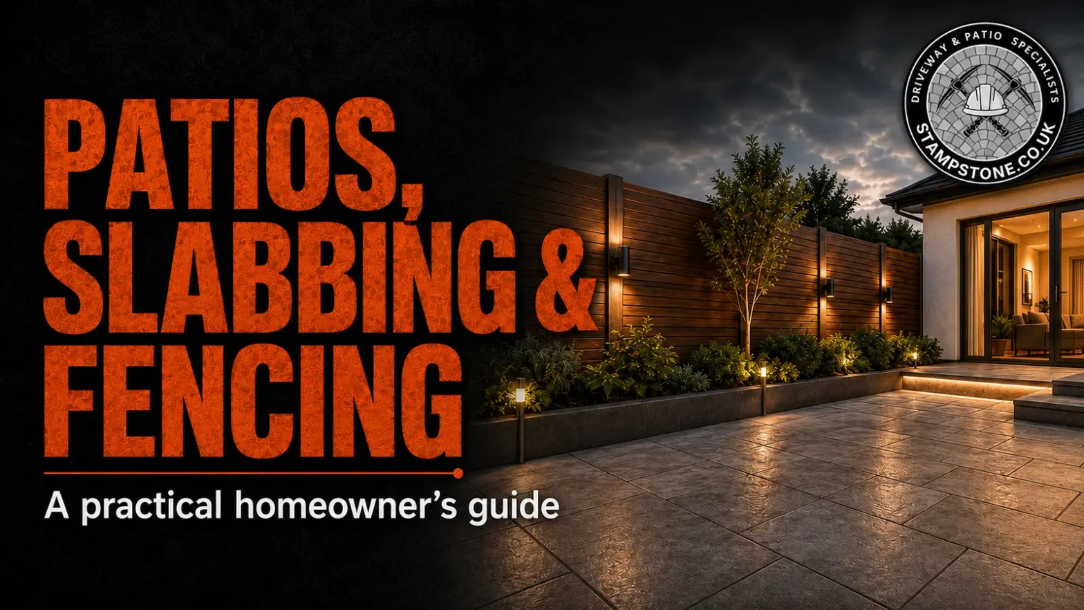 Patios slabbing and fencing homeowner guide by Stamp Stone